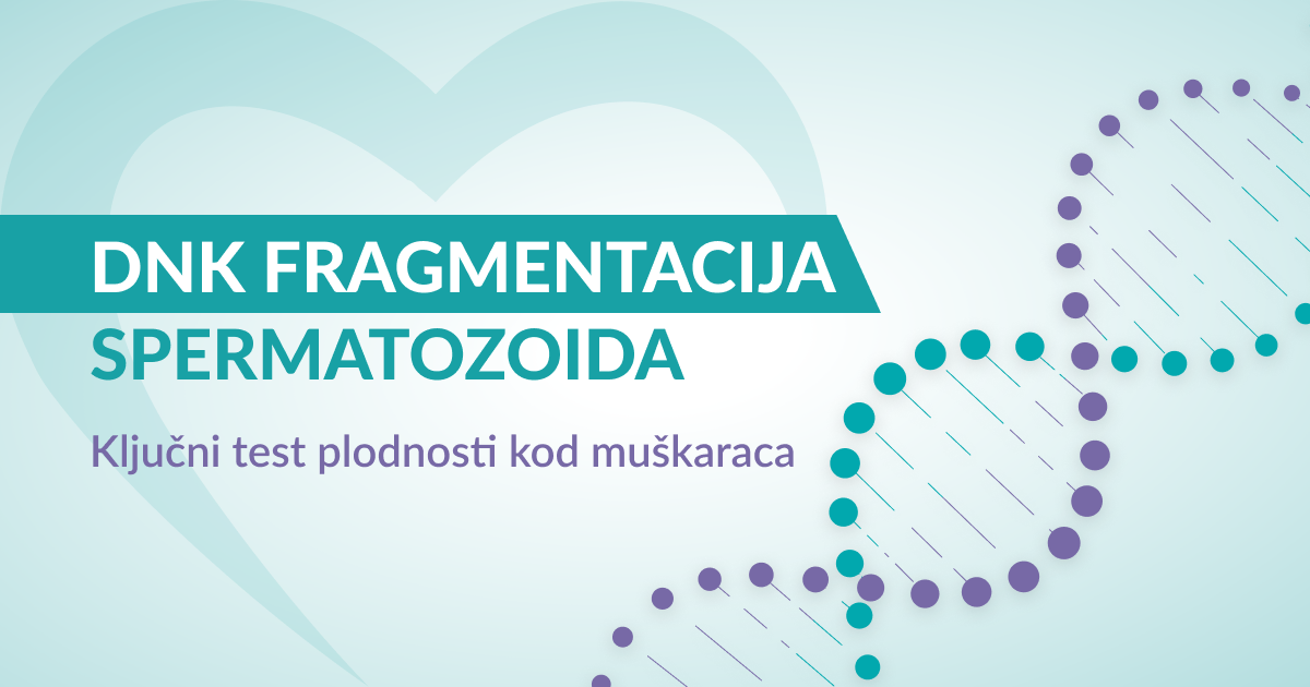 DNK analiza spermatozoida: Ključna analiza za liječenje neplodnosti kod muškaraca