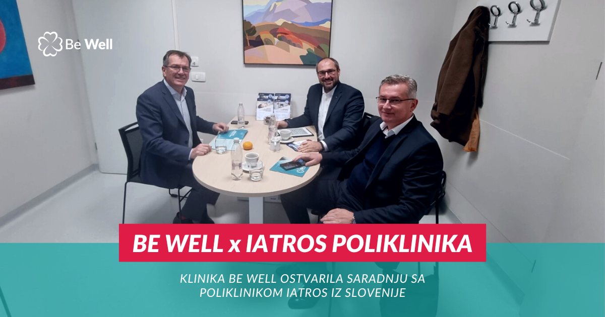 Saradnja: Be Well u posjeti IATROS poliklinici u Ljubljani