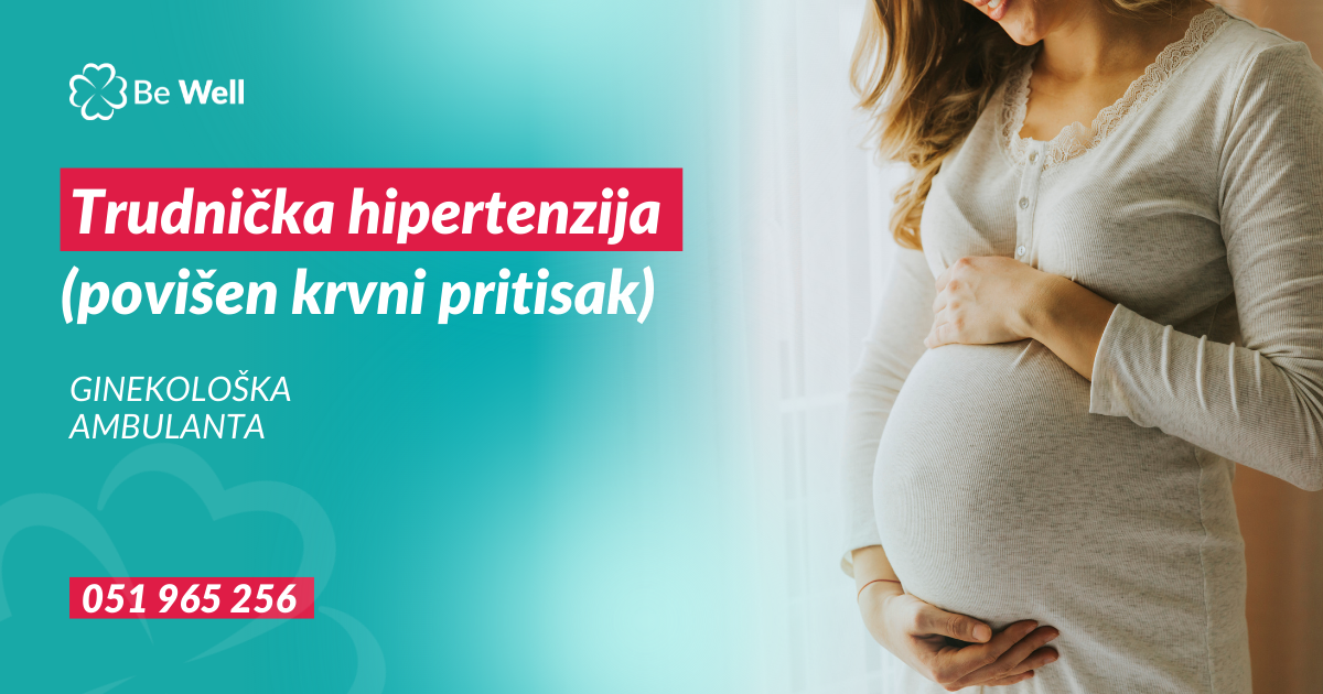 Visok krvni pritisak u trudnoći – Hipertenzija simptomi, prevencija i liječenje