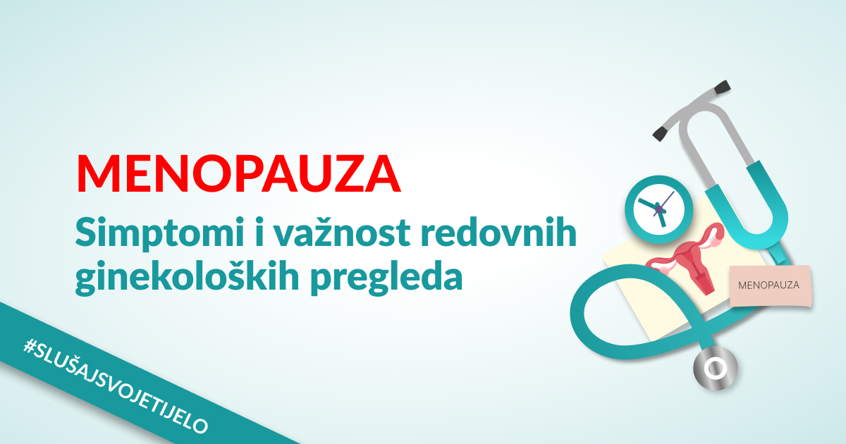 MENOPAUZA: Simptomi i važnost redovnih ginekoloških pregleda